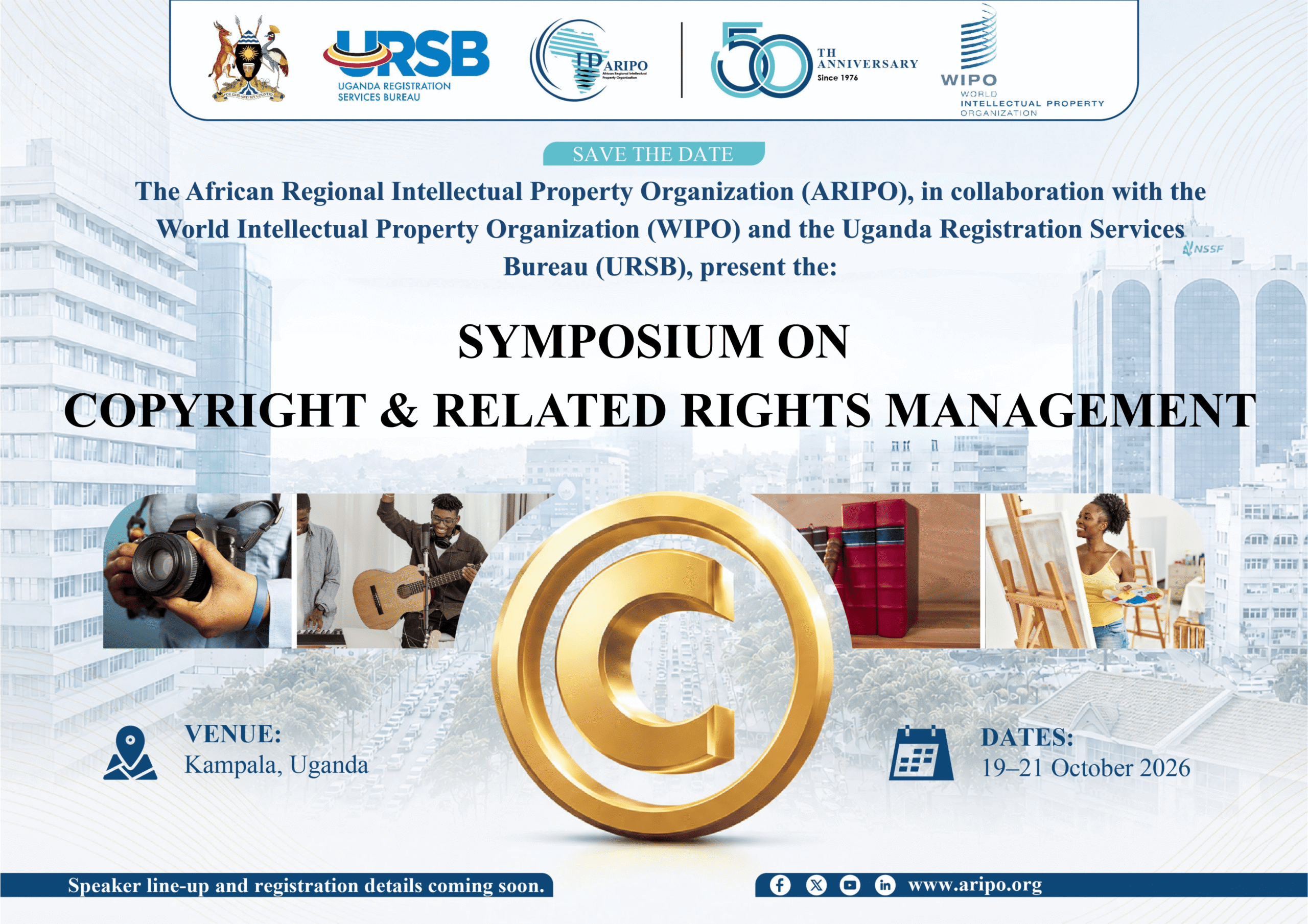 Symposium on Copyright & Related Rights Management, Kampala, Uganda, 19–21 October 2026. Registration and speaker details coming soon.